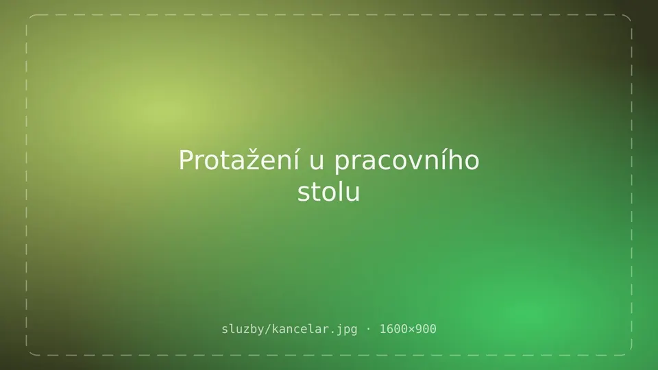 Protažení u pracovního stolu